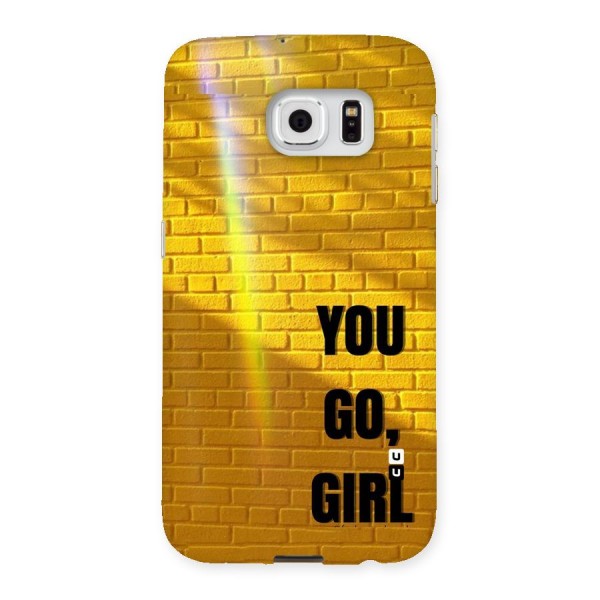 You Go Girl Wall Back Case for Samsung Galaxy S6