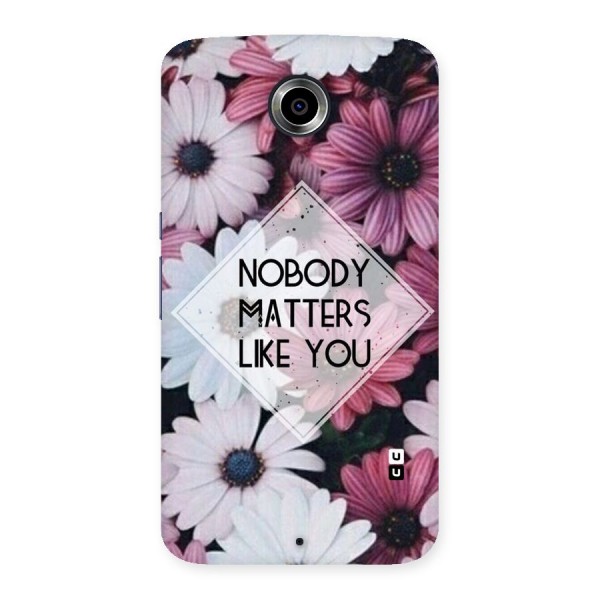 You Matter Back Case for Nexsus 6